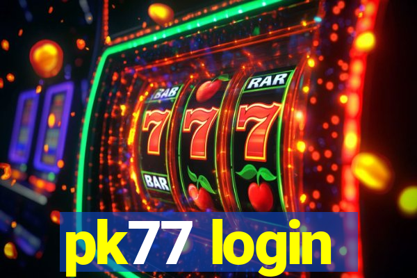 pk77 login